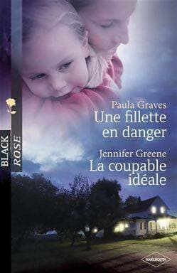Une fillette en danger / La coupable idéale - Jennifer Greene