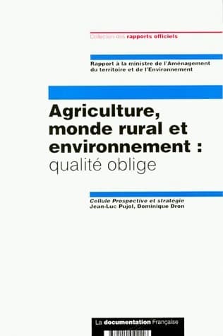 Agriculture, monde rural et environnement : Qualité oblige - Jean-Luc Pujol