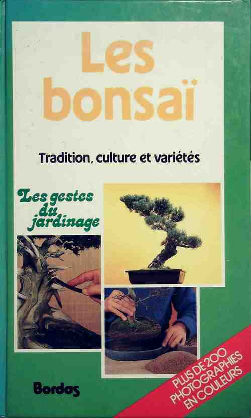 Les bonsaï. Tradition, culture et variétés - Christian Pessey
