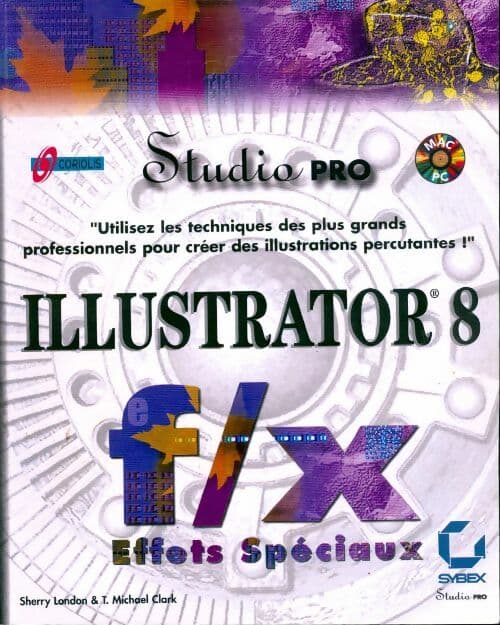 Illustrator 8 F/X effets spéciaux - T. Mickael Clark