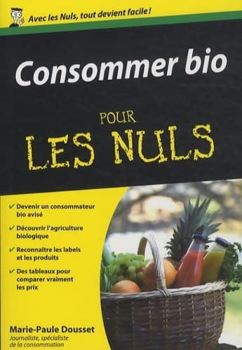 Consommer bio pour les nuls - Marie-Paule Dousset